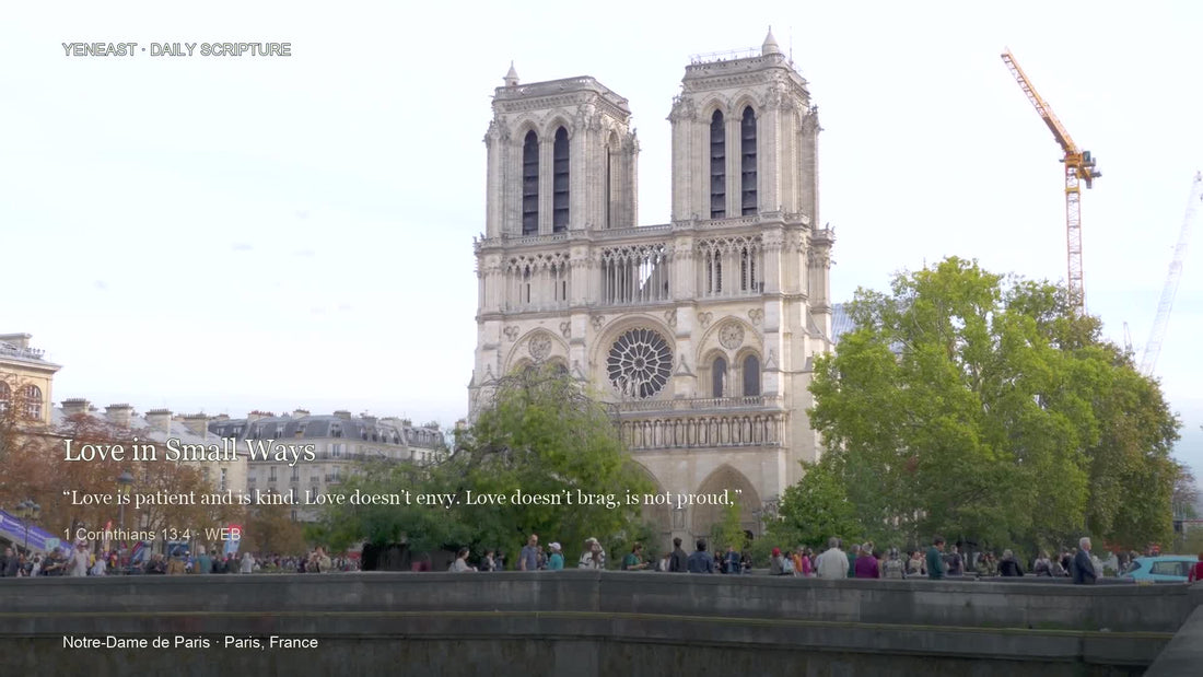 Notre-Dame de Paris, Paris, France, with 1 Corinthians 13:4 WEB